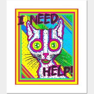 Psychedelic cat - I need help! Crazy cat lover Posters and Art